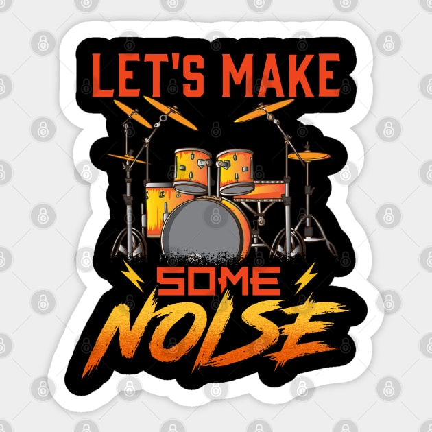 Drummer Let's Make Some Noise Drums Drumming Sticker by E